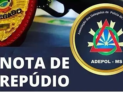 ADEPOL/MS emite nota de repúdio aos ataques injustos à Delegacia de Homicídios e Proteção à Pessoa
